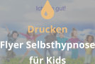  Drucken Flyer Selbsthypnose für Kids